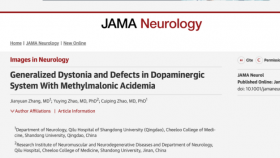 挑战罕见病︱我院神经内科在《JAMA Neurology》再次发表罕见病例研究，揭示甲基丙二酸血症运动障碍新机制